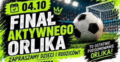 Finał Aktywnego Orlika podsumuje sezon